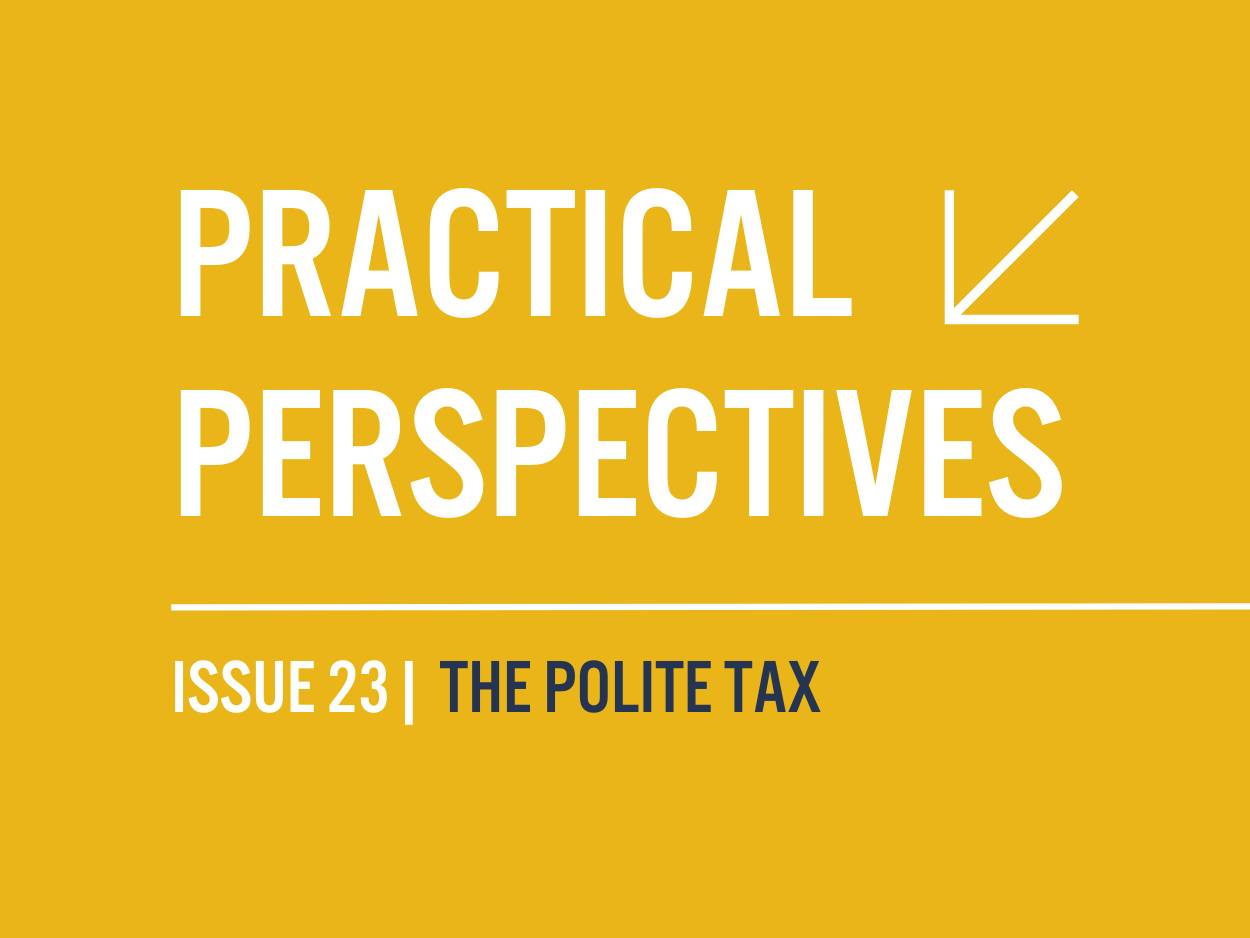 Practical Perspectives | Issue 23 | THE POLITE TAX on yellow background