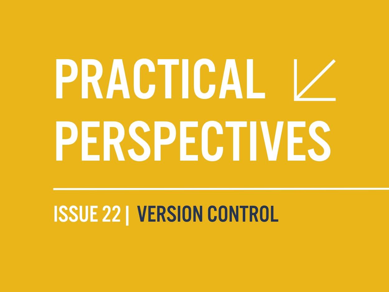 Practical Perspectives | Issue 22 | VERSION CONTROL on yellow background