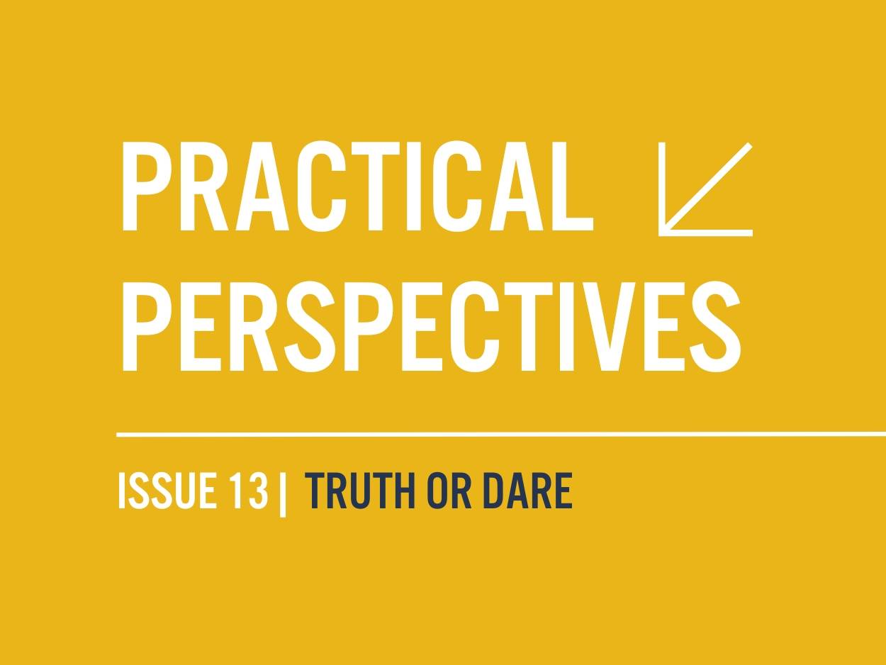 Practical Perspectives | Issue 13 | TRUTH OR DARE on yellow background