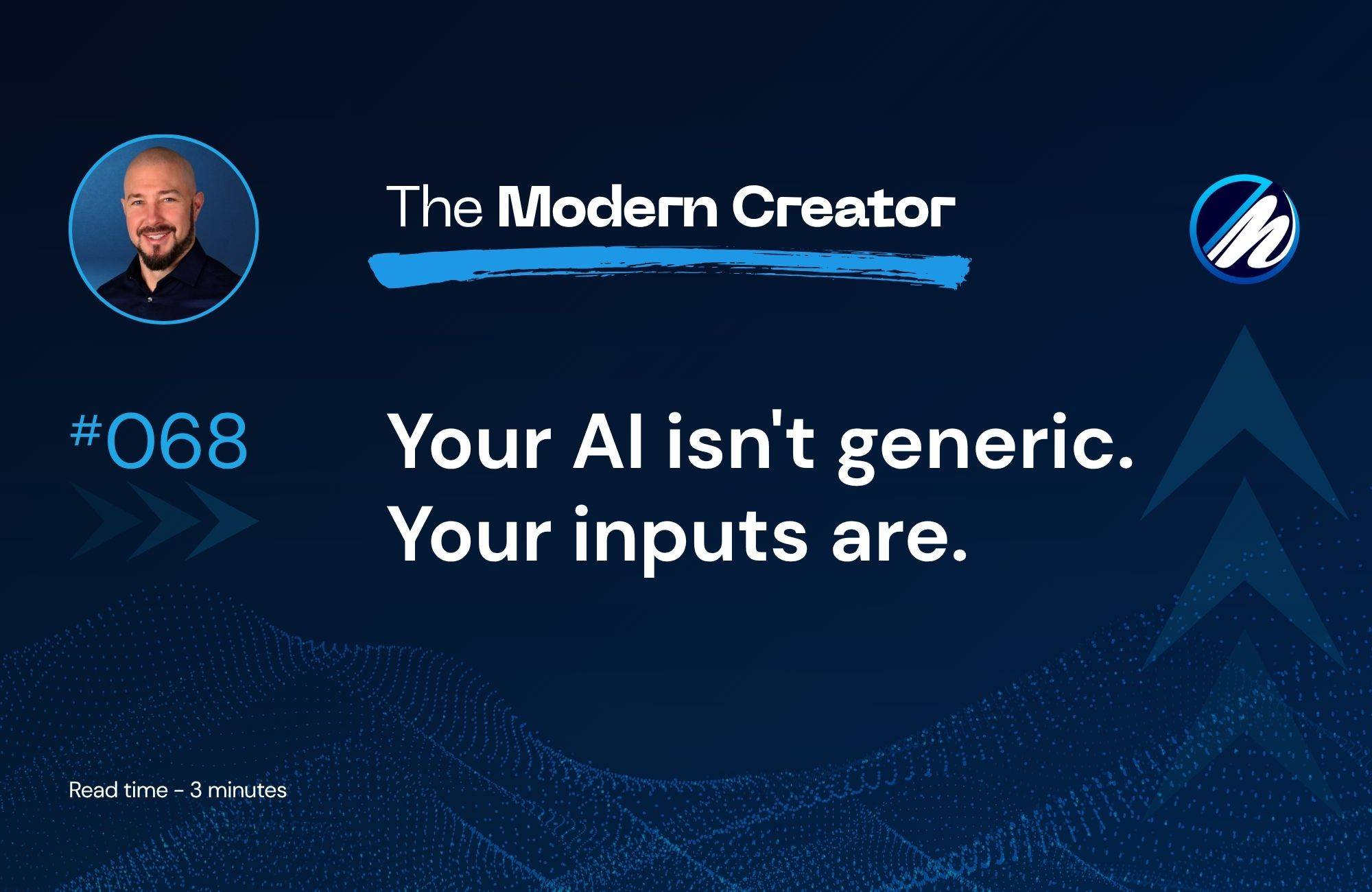 Your AI isn't generic. Your inputs are.