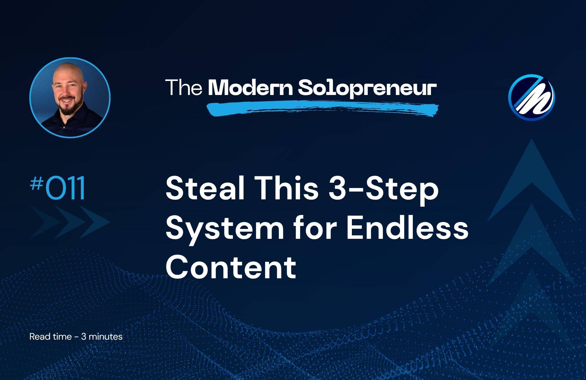 Steal This 3-Step System for Endless Content