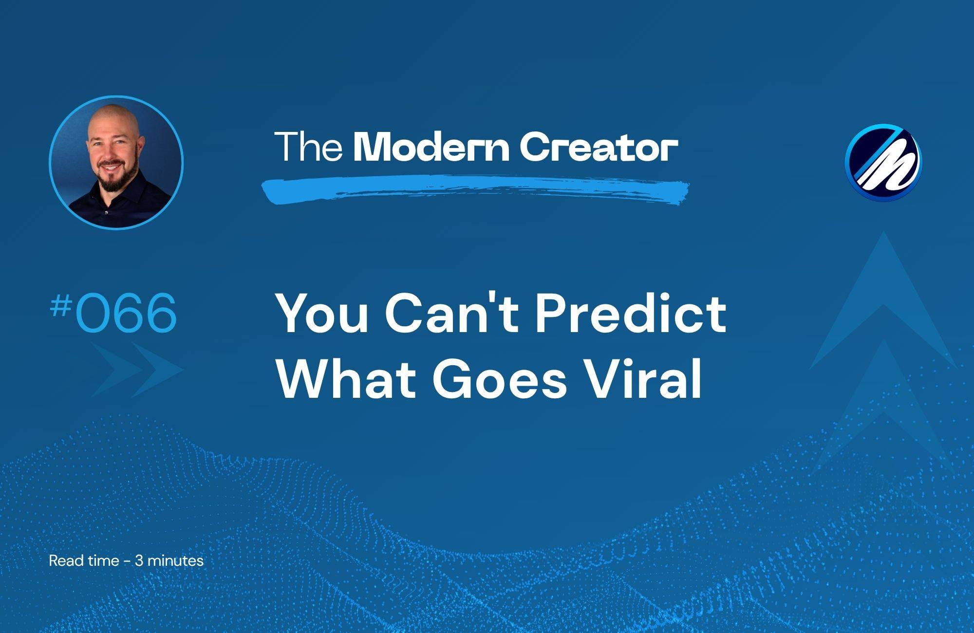 You can't predict what goes viral