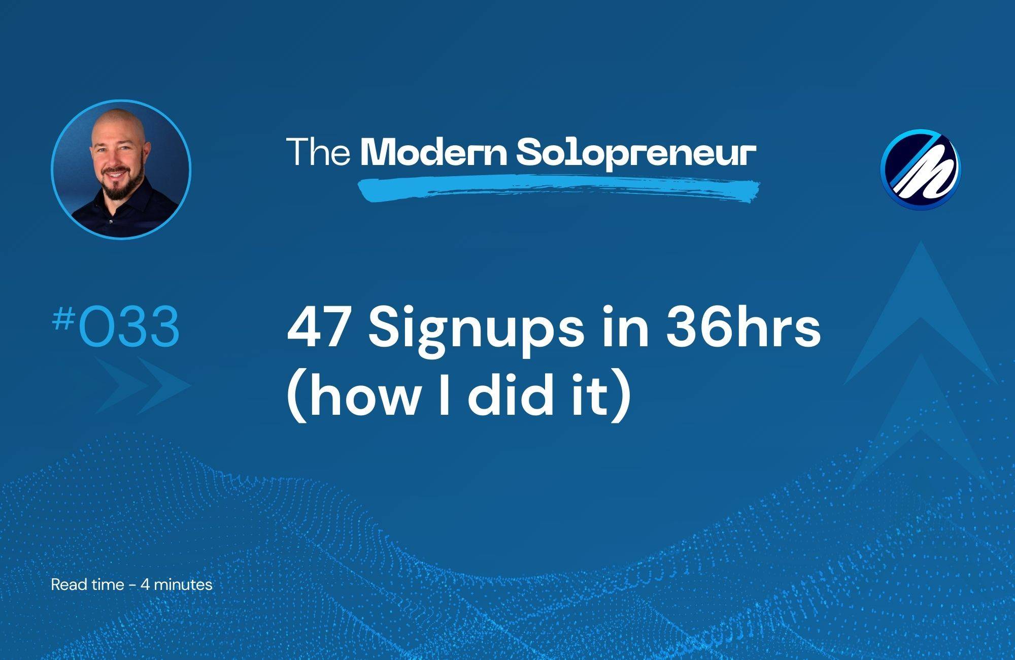 47 Signups in 36hrs (how I did it)