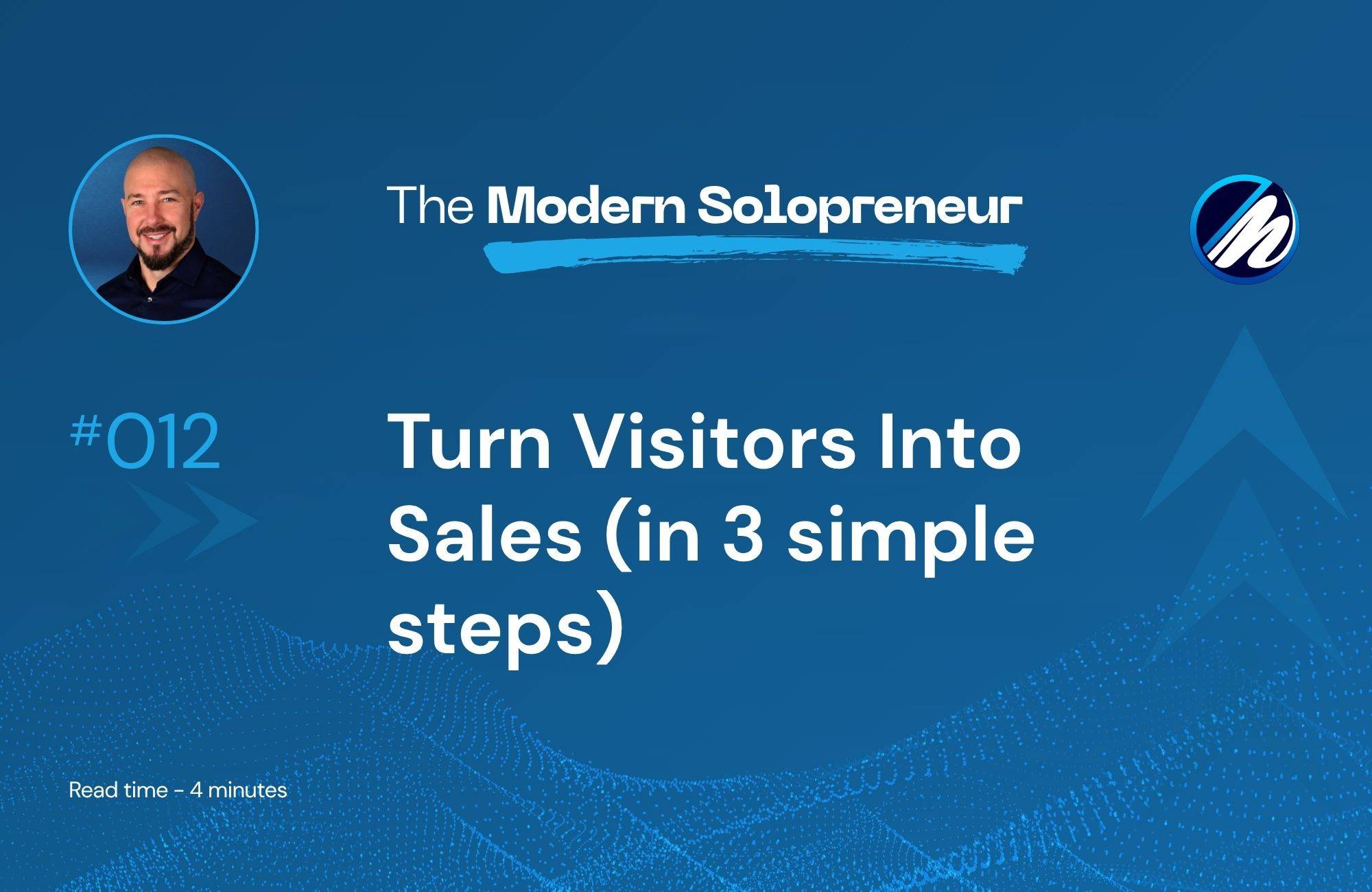 Turn Visitors Into Sales (in 3 simple steps)