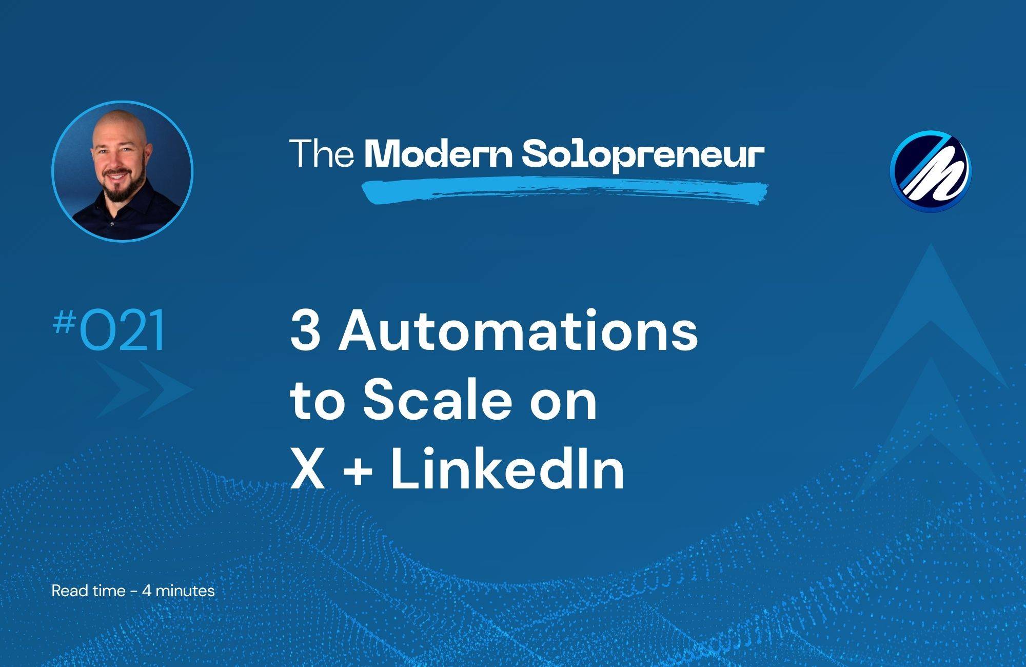 3 Automations to Scale on X + LinkedIn