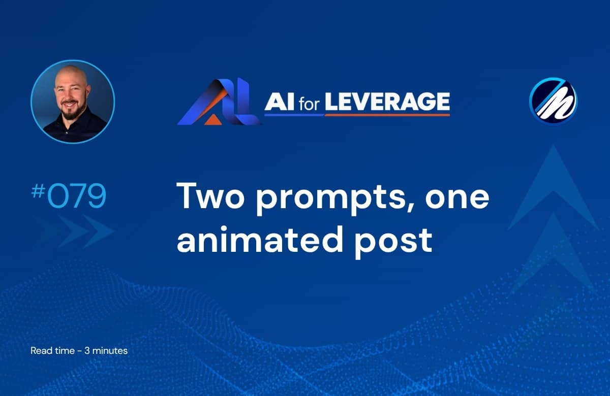 Two prompts, one animated post