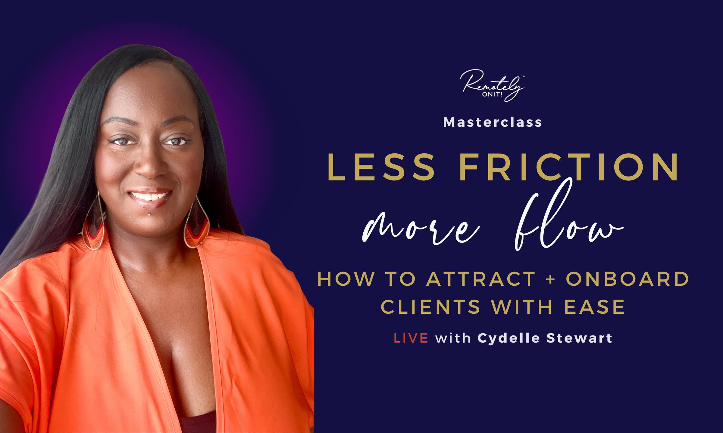 Artwork detailing forthcoming masterclass Less Friction, More Flow