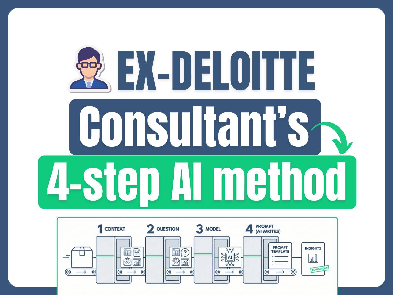 This Ex-Deloitte consultant's 4-step AI method feels like cheating (now it's yours)