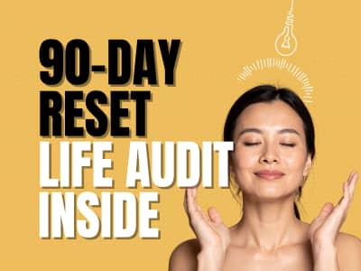 90-Days Reset & Reflection- Life Audit 