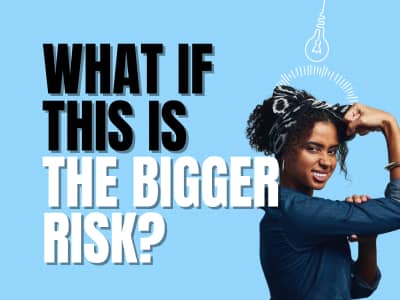 What if the bigger risk is this?