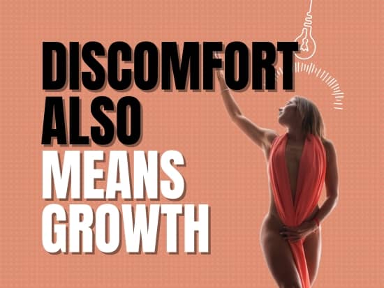 Discomfort Also Means Growth