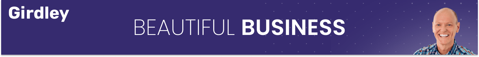 Header image that reads: GirdleyWorld. Lessons I've learned building healthy businesses