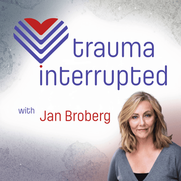 Trauma Interrupted with Jan Broberg