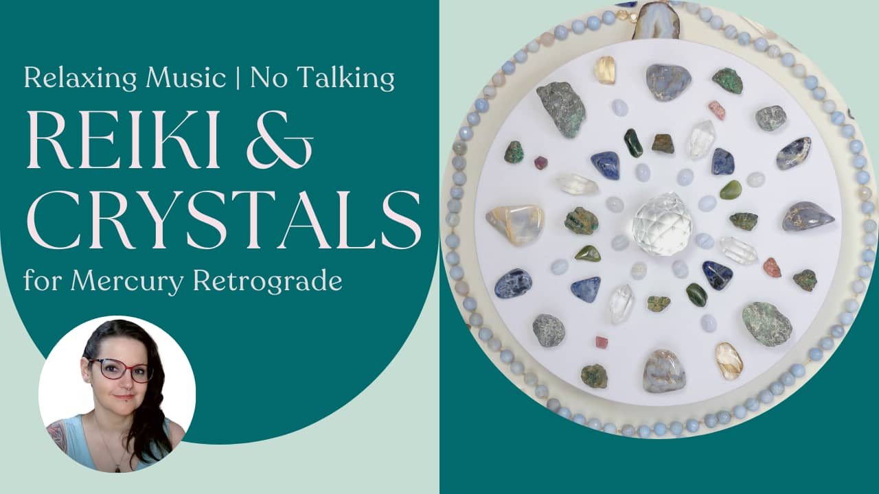 youtube thumbnail that reads "relaxing music no talking reiki & crystals for mercury retrograde" with an image of crystals arranged in a circle and the face of a woman with black hair