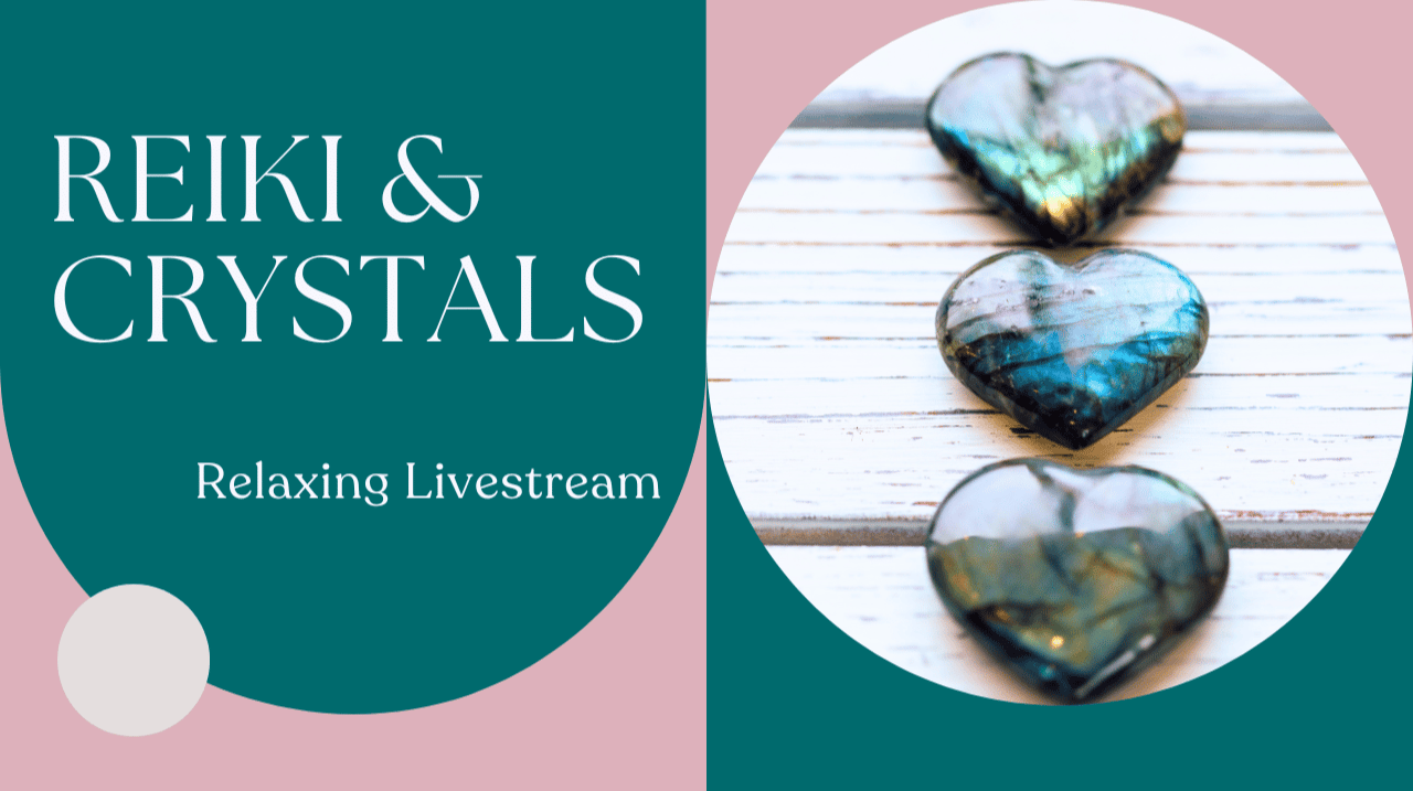 A banner that reads Reiki and Crystals healing livestreams" with an image of three heart shaped labradorite crystals