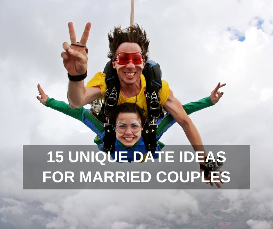 15 UNIQUE DATE IDEAS FOR MARRIED COUPLES