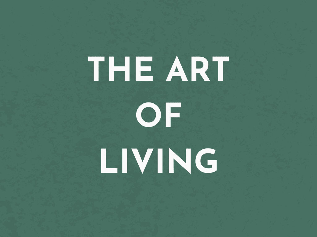 The Art of Living