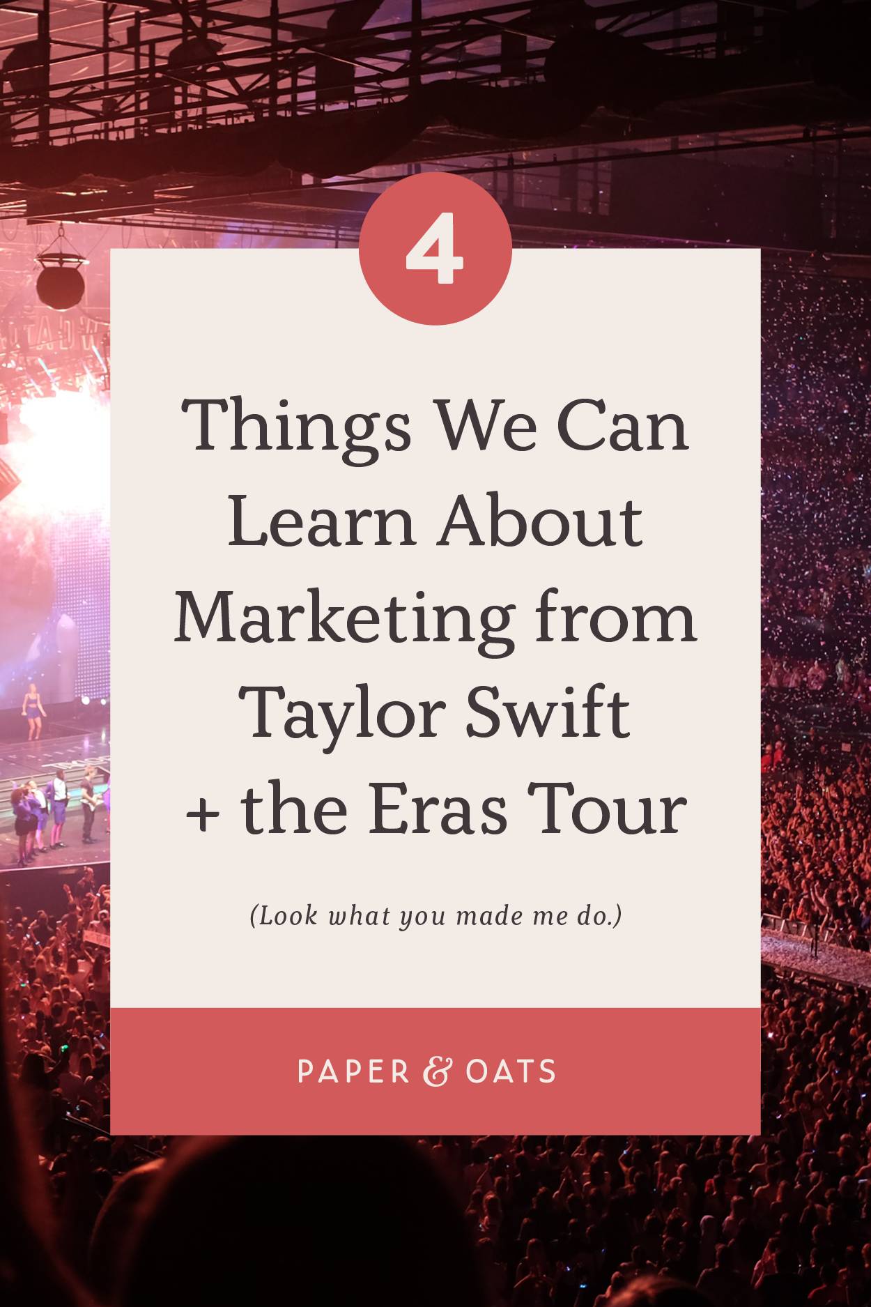 4 things we can learn about online marketing from Taylor Swift + the Eras Tour