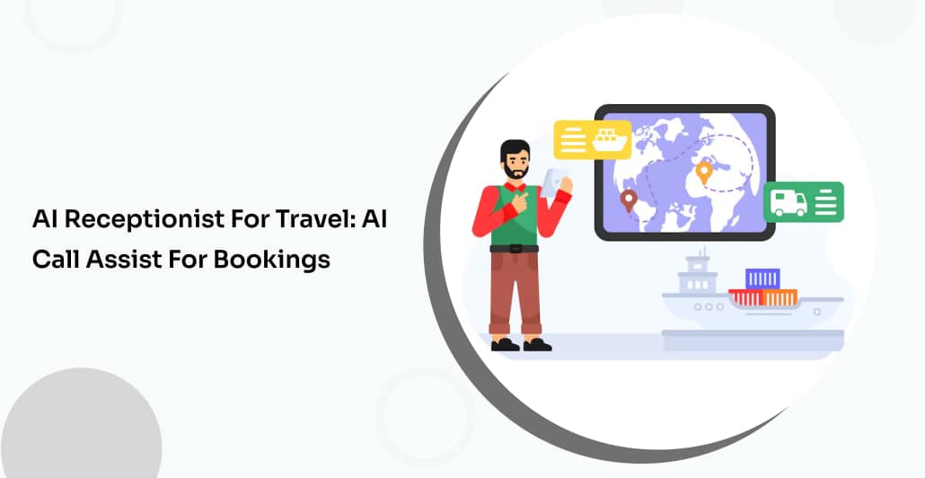AI Receptionist for Travel: AI Call Assist for Bookings