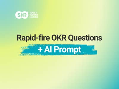 Rapid-fire OKR Questions + AI Prompt