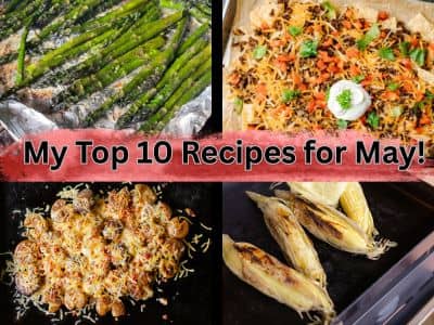 My Top 10 Recipes for May!