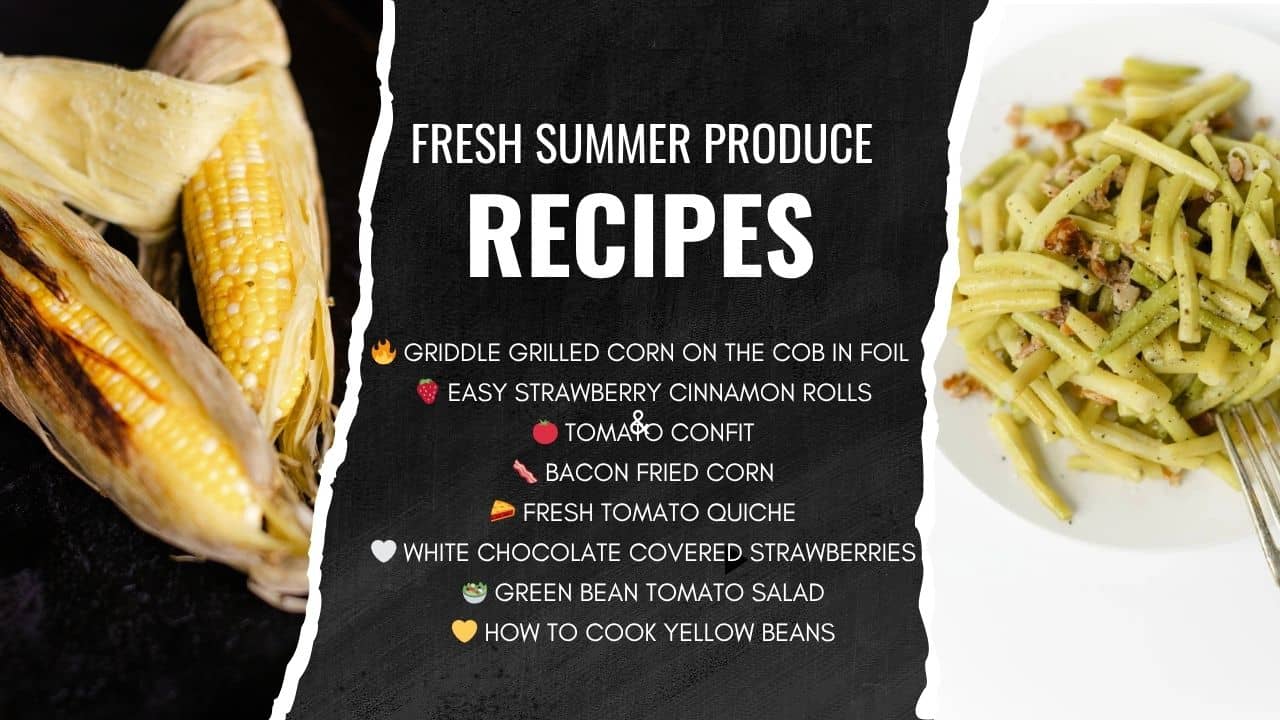 A List of Fresh Summer Produce Recipes 
