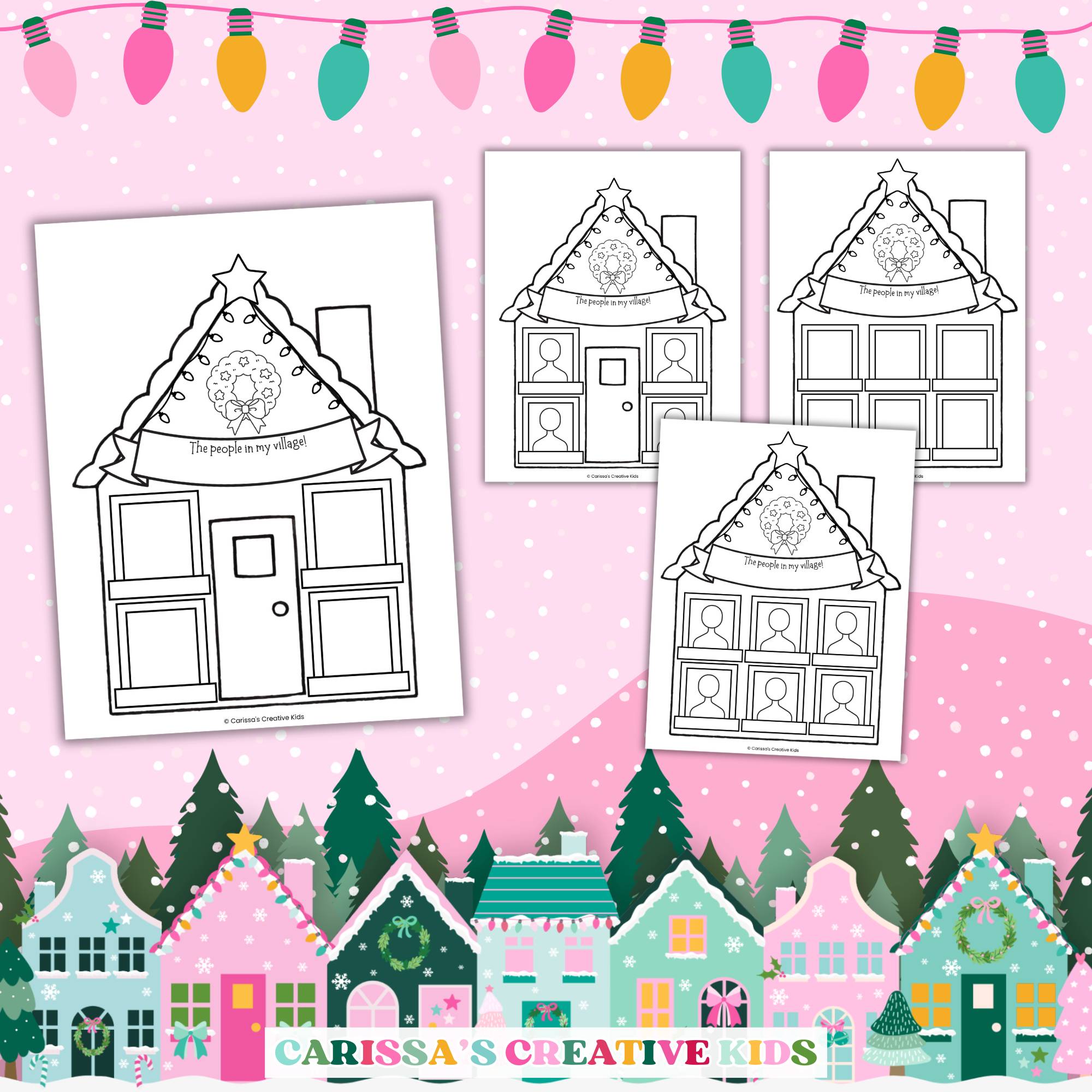 Four printable village house coloring pages for a Christmas classroom activity, displayed on a festive pink background with snow and holiday lights. A preschool and elementary holiday resource from Carissa’s Creative Kids.