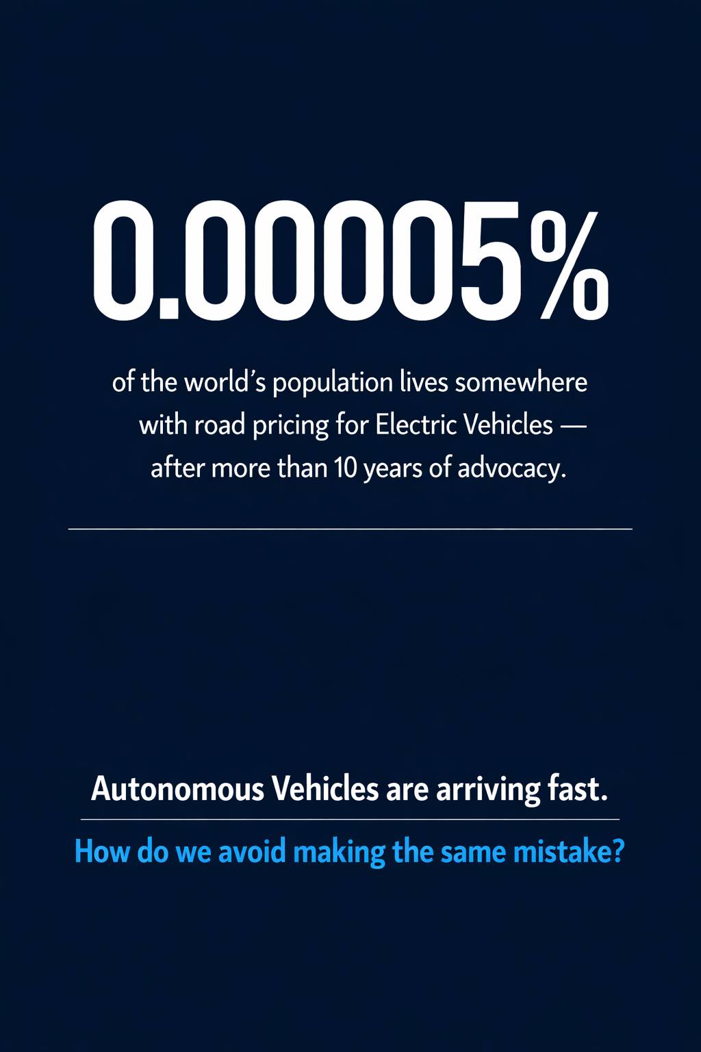 The Road Not Priced: Learning from Our EV Mistakes Before AVs Change Everything