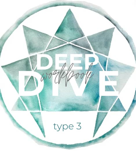 Type Three Deep Dive Workbook