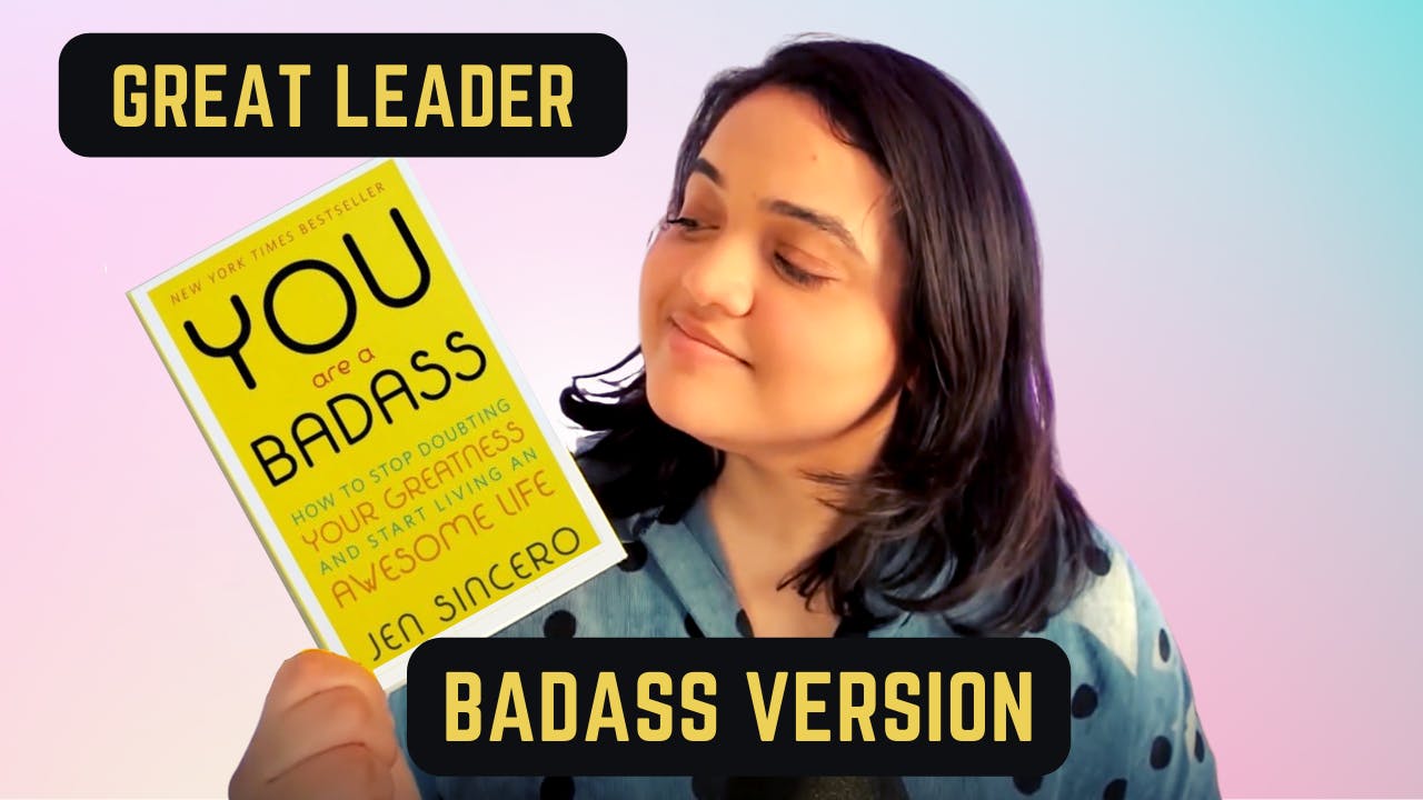 ow to become a badass leader