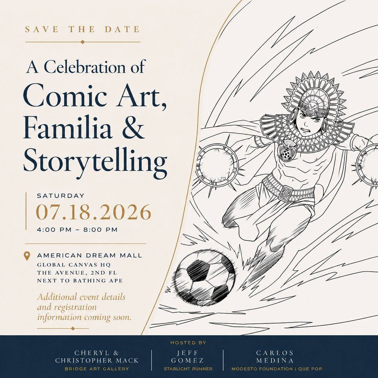 Advertisement for A Celebration of Comic Art, Familia & Storytelling, Saturday 07.18.2026 4pm – 8pm, American Dream Mall, Global Canvas HQ, the Avenue, 2nd Floor, Next to Bathing Ape.
