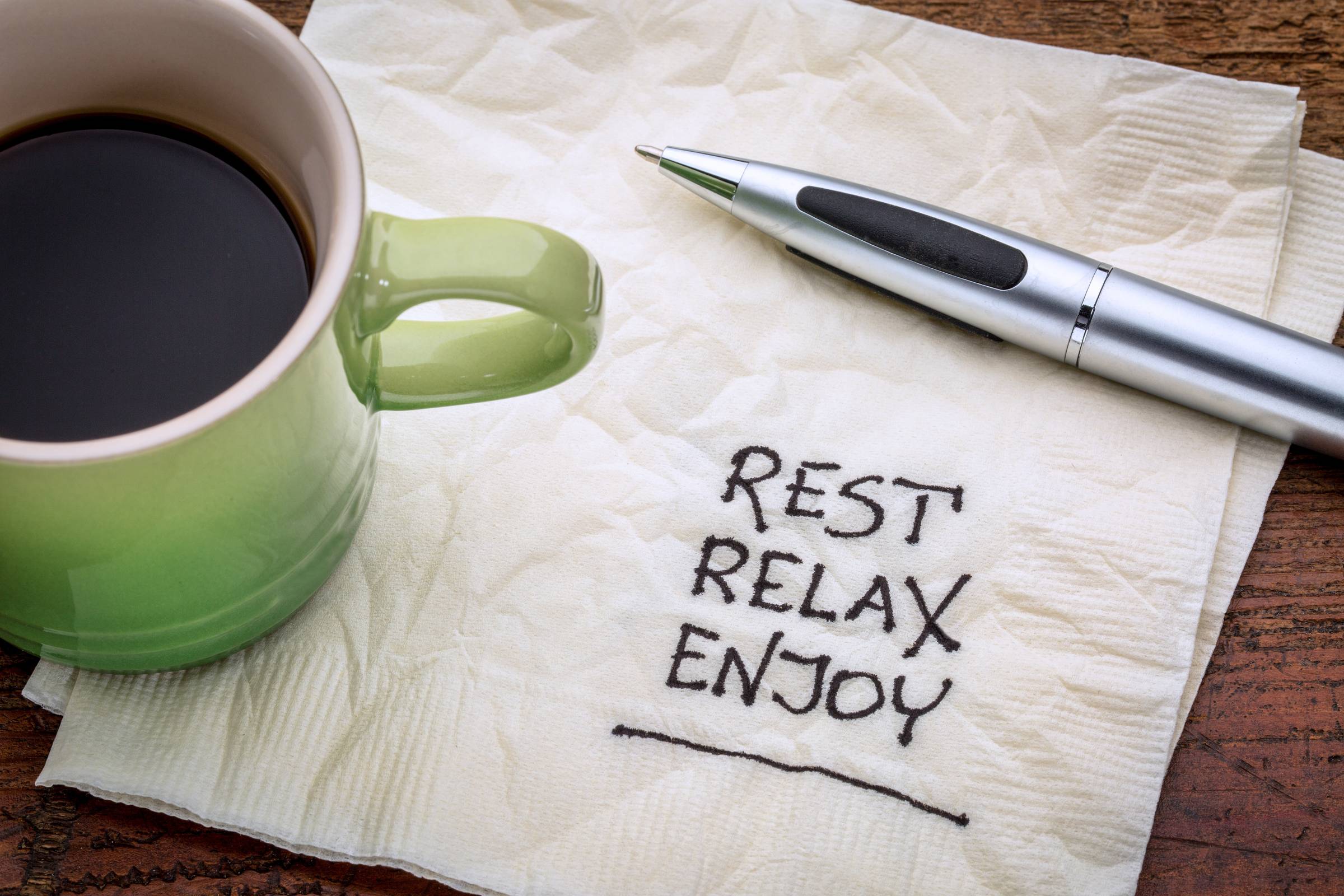 rest, relax, enjoy on napkin