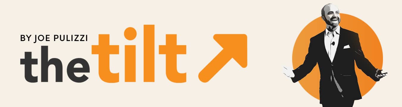 The Tilt by Joe Pulizzi