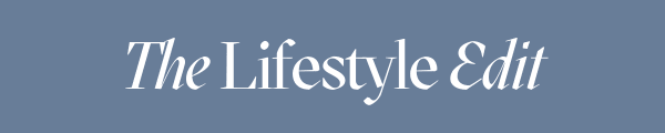 The Lifestyle Edit