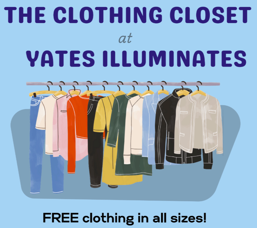 An illustration of clothing on a rack. Above it reads “The Clothing Closet at Yates Illuminates, Free clothing in all sizes!”
