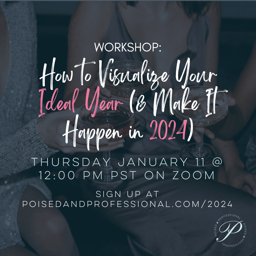 WORKSHOP: How to Visualize Your Ideal Year (& Make It Happen in 2024!)