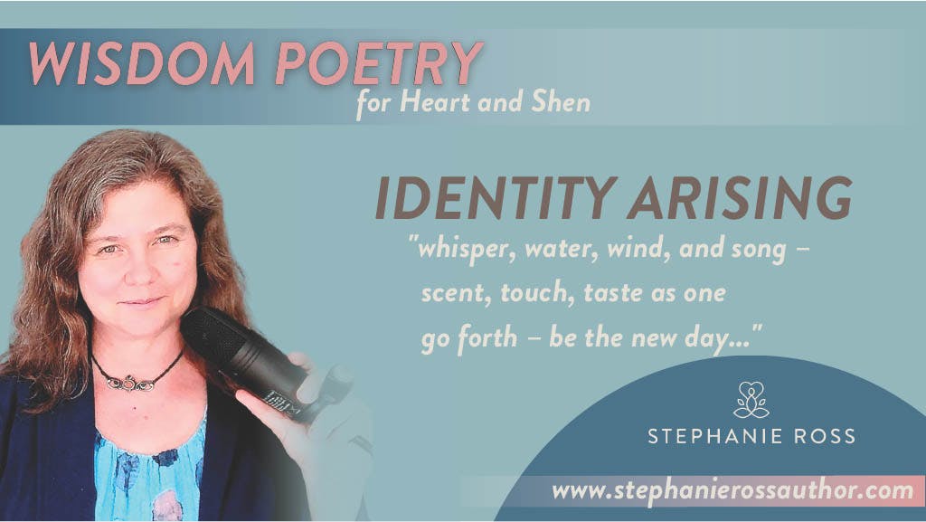 Woman smiling and holding a microphone. Words read Wisdom Poetry for heart and Shen. Idnetity Arising. "whisper, water, wind, andsong-scent, touch,taste, as one, go forth-be the new day...."stephanierossauthor.com