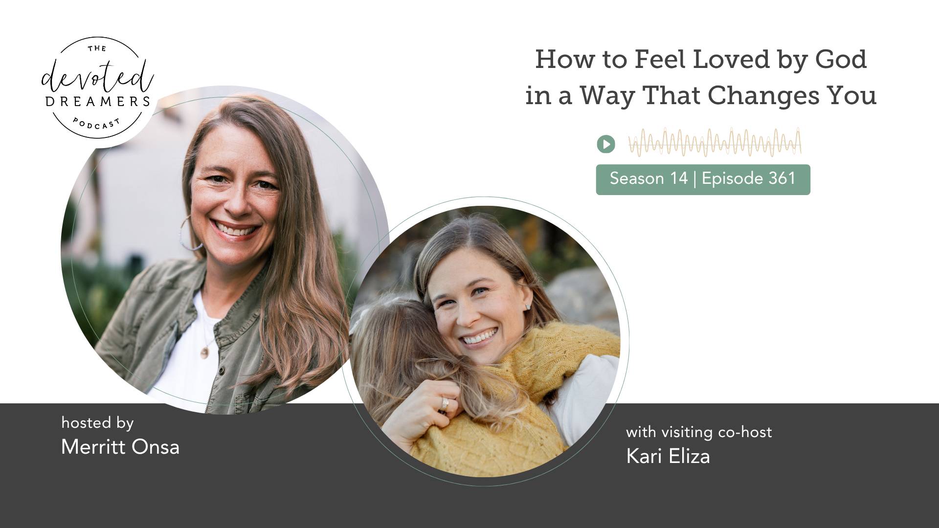 Podcast episode on how to feel loved by God - two women and a child pictured