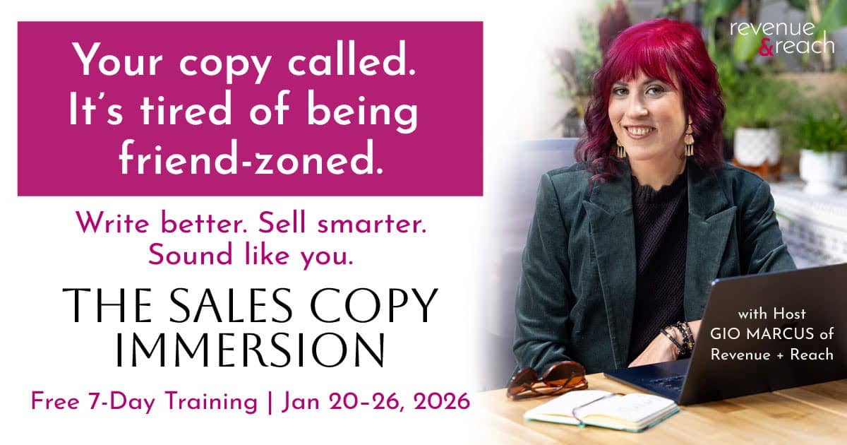 Promotional graphic for 'The Sales Copy Immersion' 7-day free training hosted by Gio Marcus of Revenue + Reach, featuring a woman with red hair smiling at a desk with a laptop. The headline reads: 'Your copy called. It's tired of being friend-zoned.' with details on writing better, selling smarter, and sounding authentic. Event dates: January 20–26, 2026.