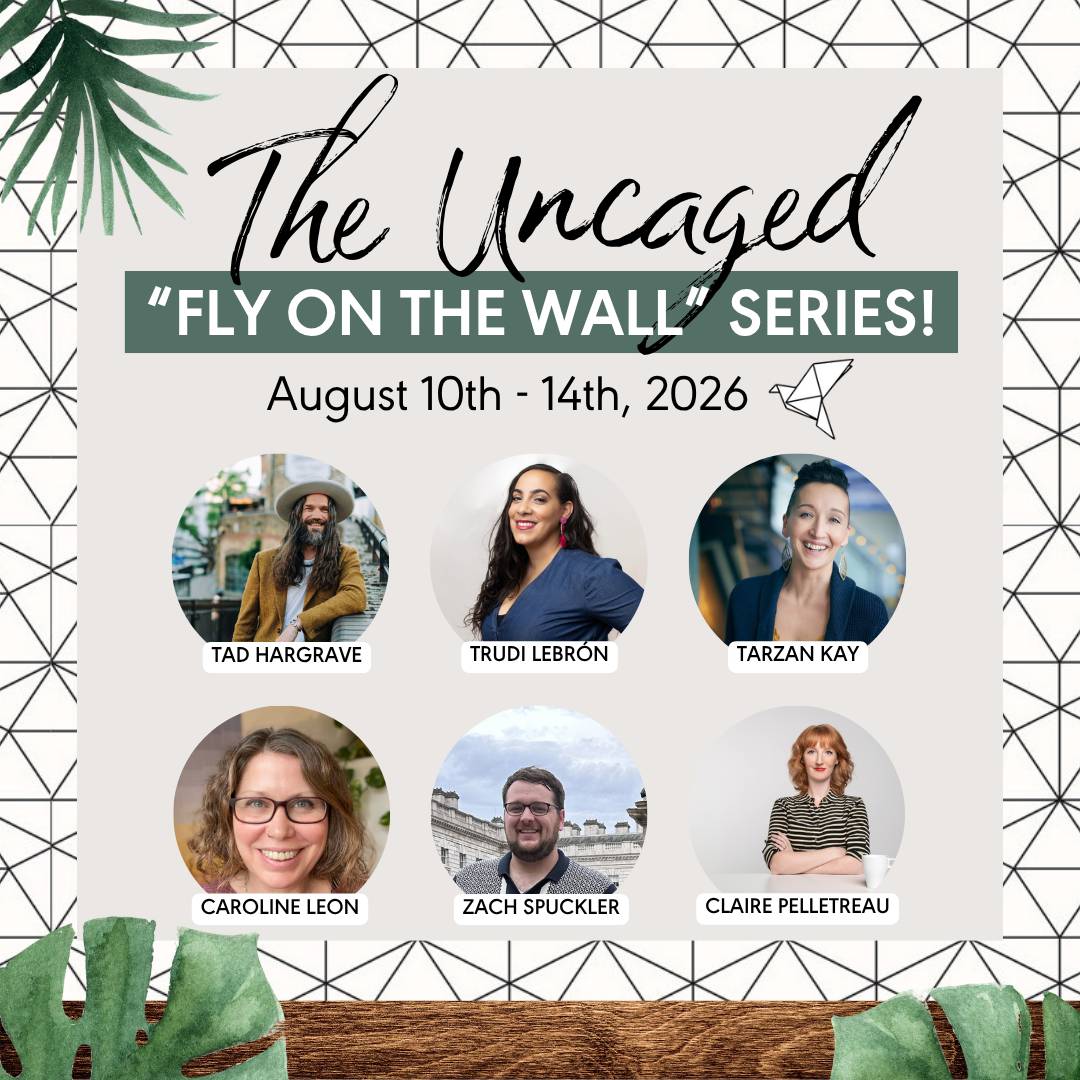 Promotional graphic for The Uncaged 'Fly on the Wall' Series, August 10th–14th, 2026. Features circular headshots of six speakers: Tad Hargrave, Trudi Lebrón, Tarzan Kay, Caroline Leon, Zach Spuckler, and Claire Pelletreau. Geometric line pattern background with tropical leaf accents and a paper airplane icon.