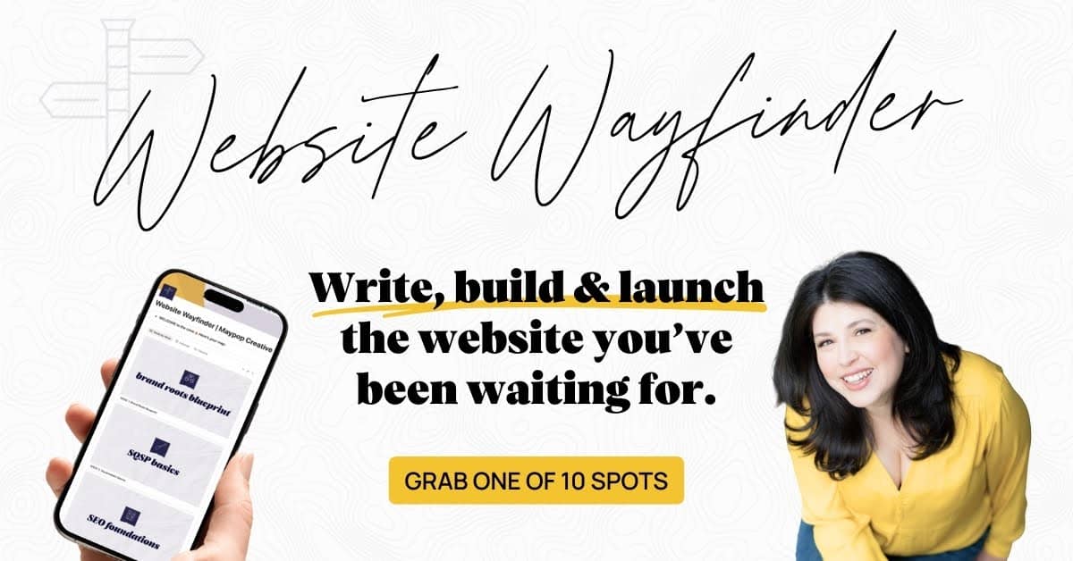 A promotional graphic for "Website Wayfinder" featuring a woman with long dark hair in a yellow top, smiling. The text says, "Write, build & launch the website you’ve been waiting for. Grab one of 10 spots." A hand holds a phone displaying a website interface.