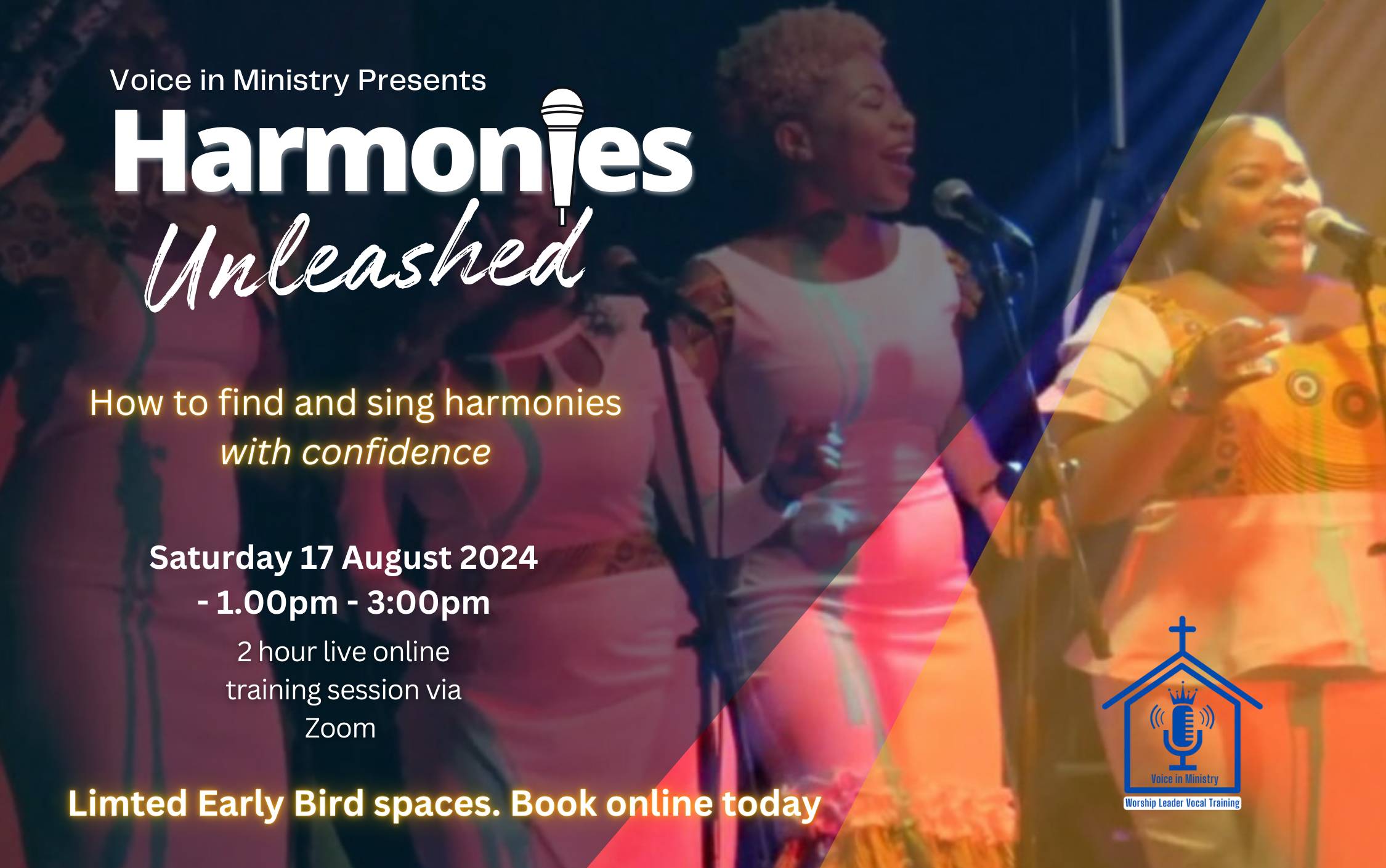 Harmonies Unleashed - How to Find and Sing in Harmonies with CONFIDENCE. Only 7 Days Left For Early Bird Discount.