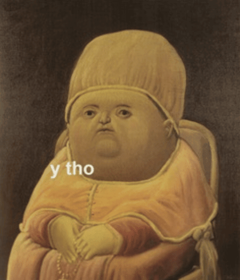 "y tho" meme