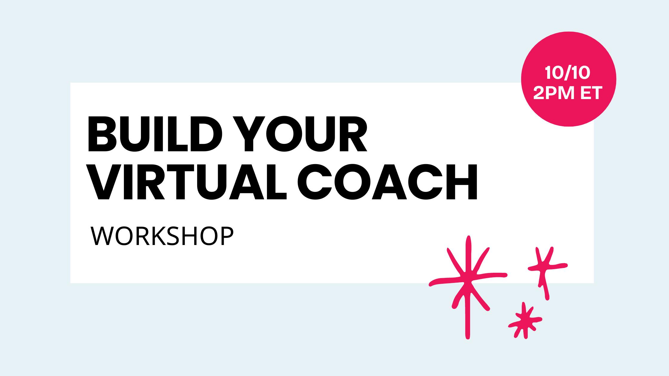 Build Your Virtual Coach to Accelerate Client Results Workshop