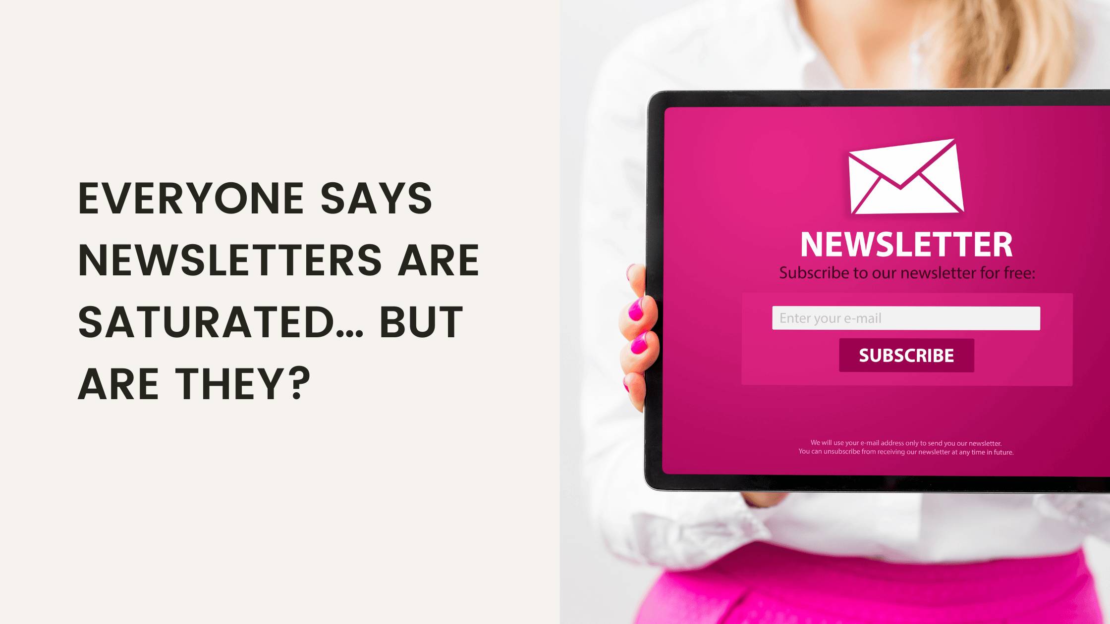 Everyone Says Newsletters Are Saturated…But Are They?