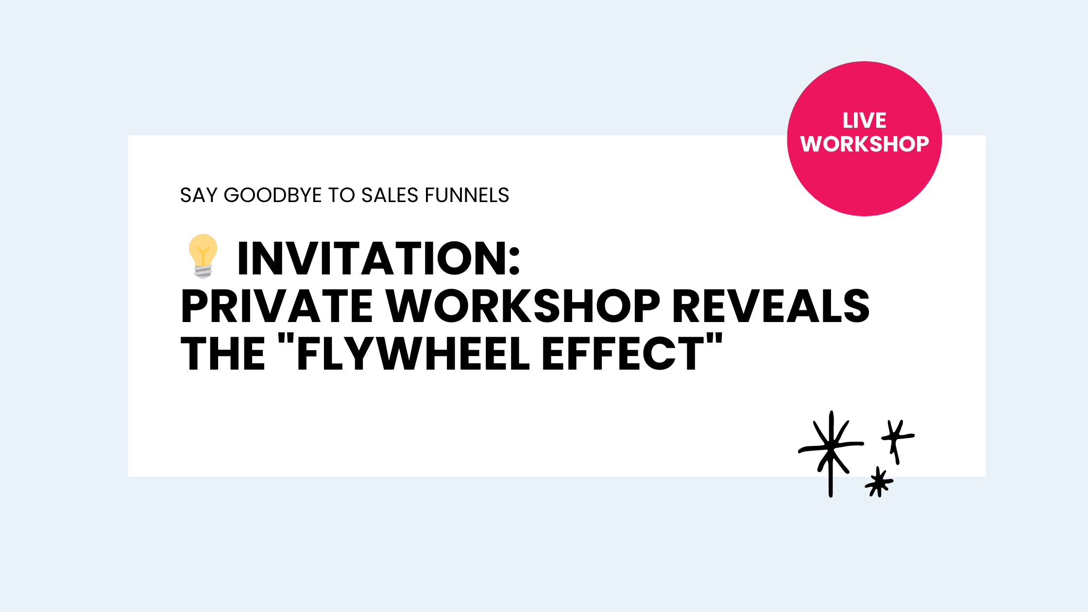 Invitation: Private Workshop Reveals the "Flywheel Effect"