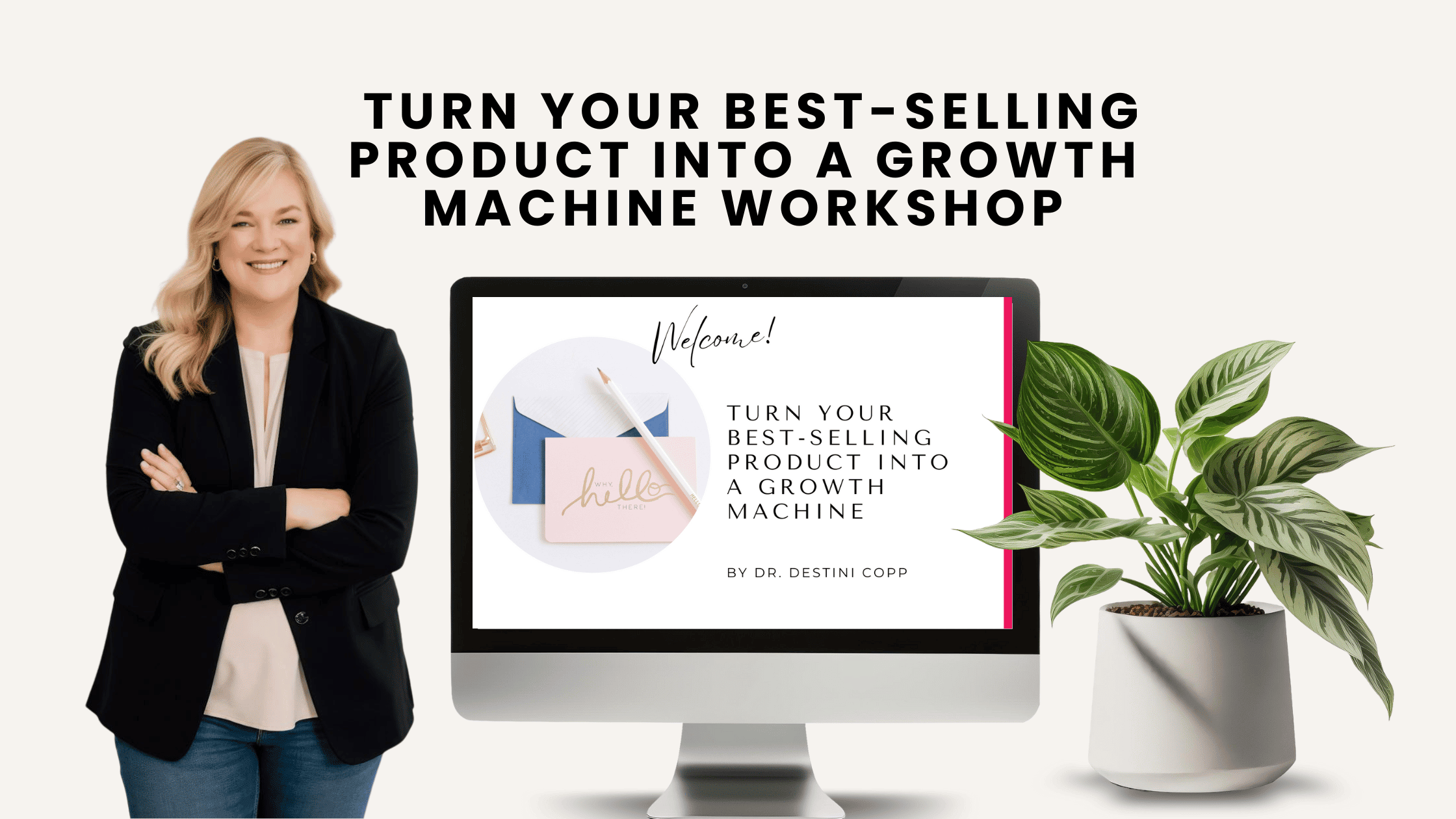 Turn Your Best-Selling Product Into a Growth Machine Workshop