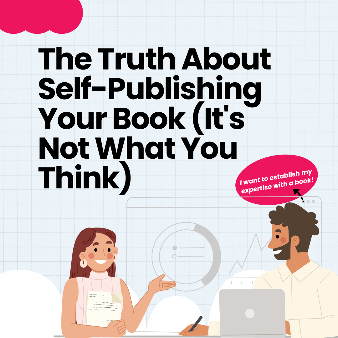 The Truth About Self-Publishing Your Book