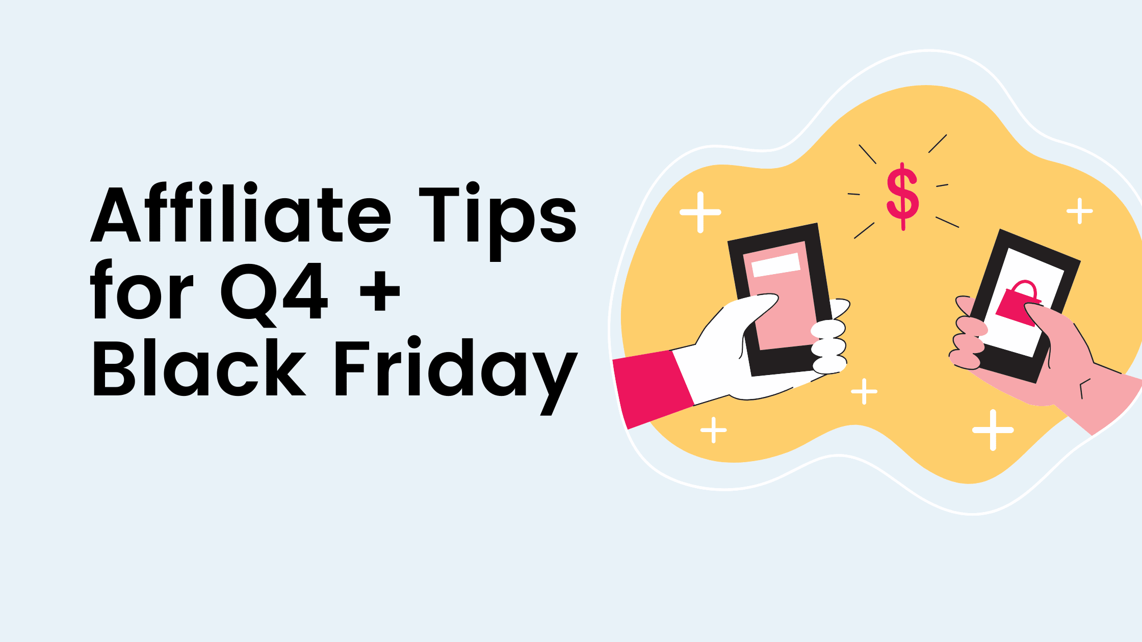 Affiliate Tips for Q4 & Black Friday