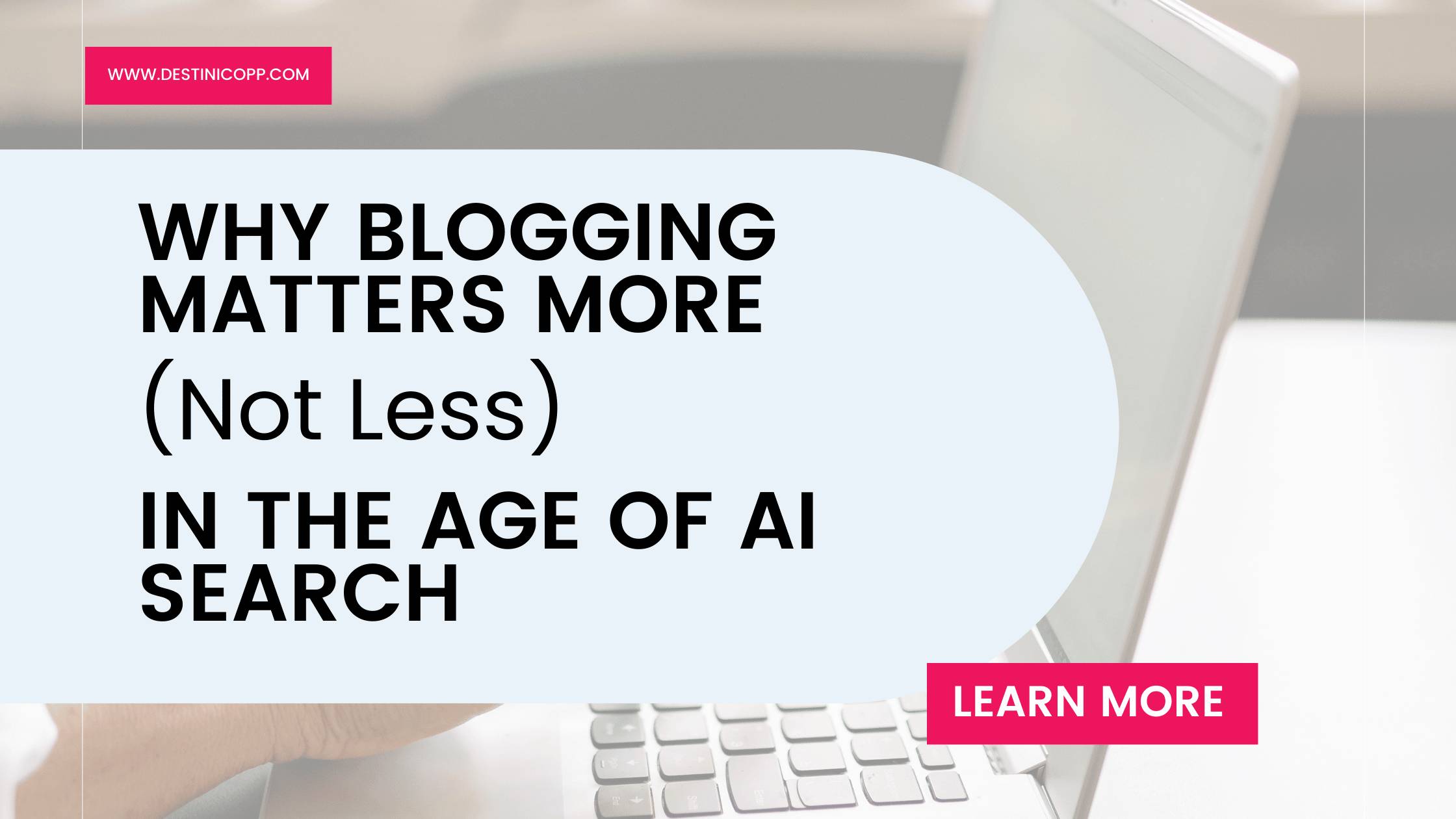 Why blogging matter more in the age of AI search
